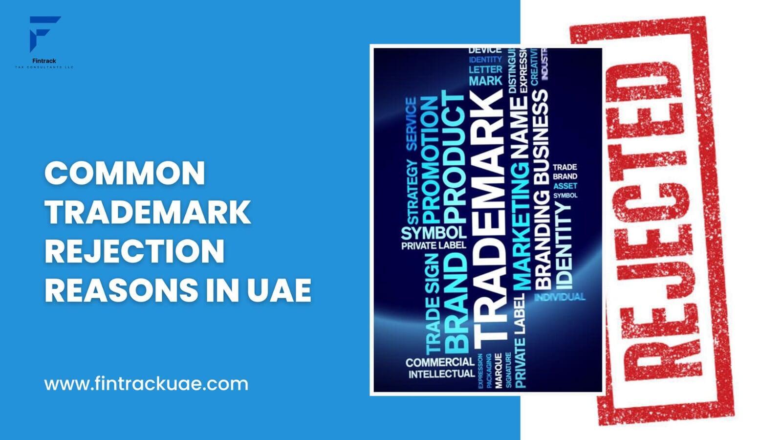 Common Trademark Rejection Reasons in UAE